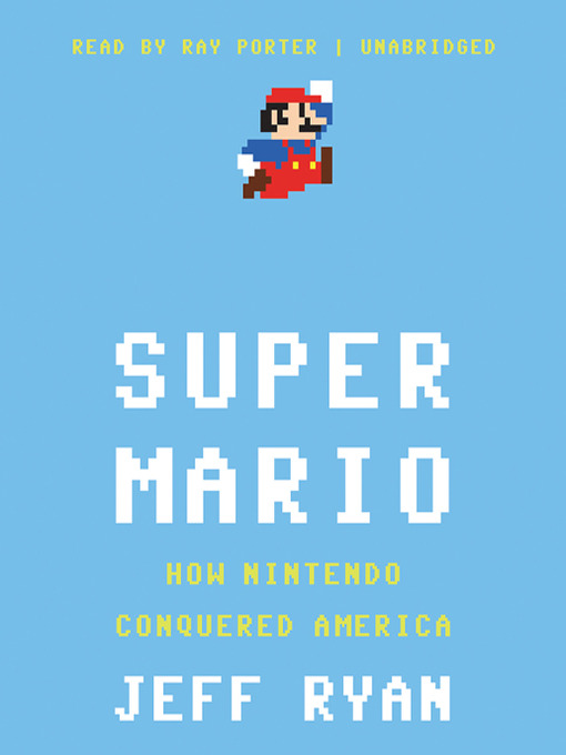 Title details for Super Mario by Jeff Ryan - Wait list